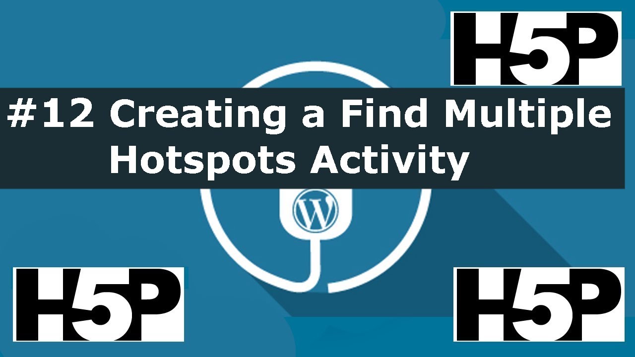 #12 H5P – Find Multiple Hotspots Activity Tutorial