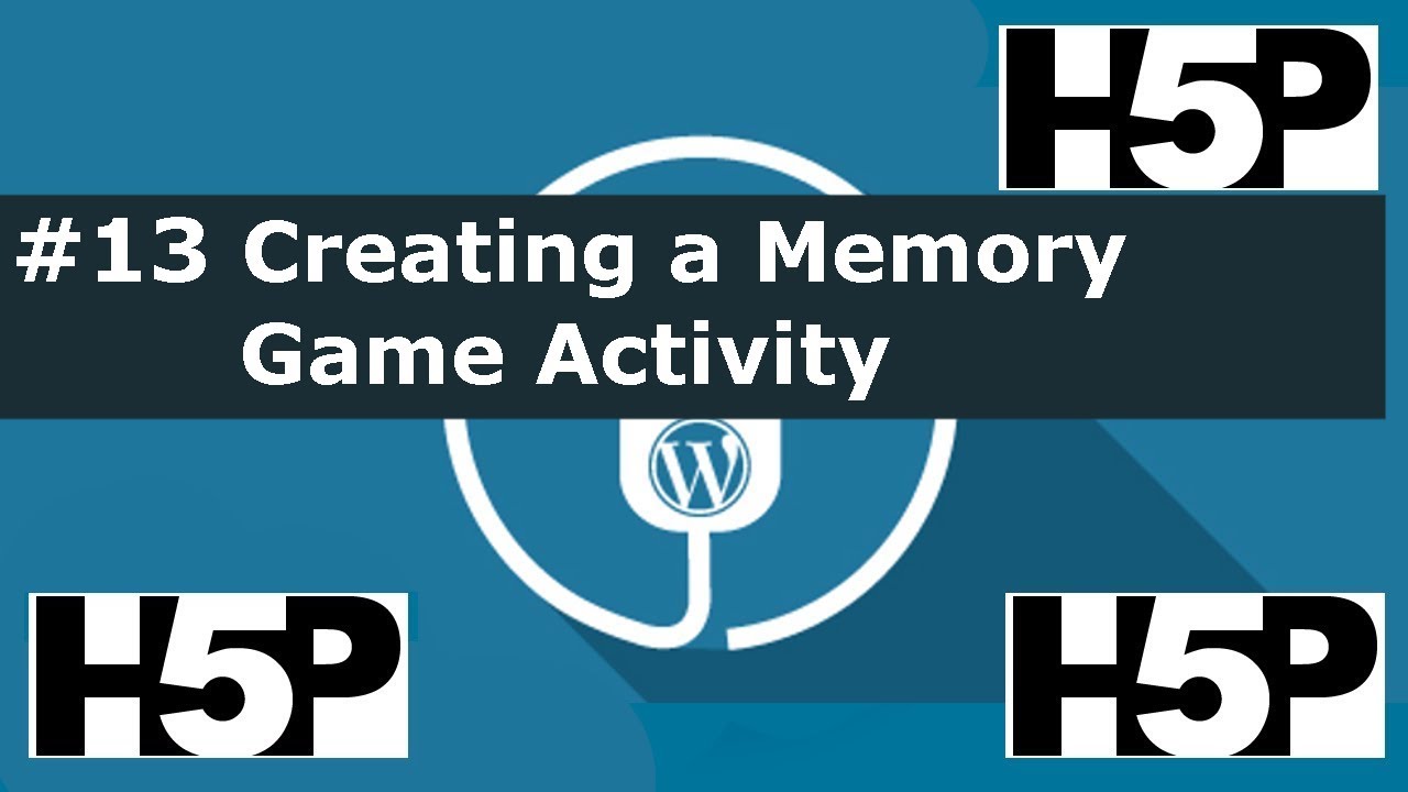 #13 H5P Memory Game Activity Tutorial