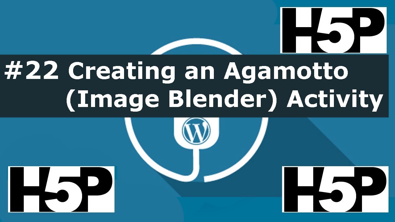 #22 H5P – Image blender Activity Tutorial