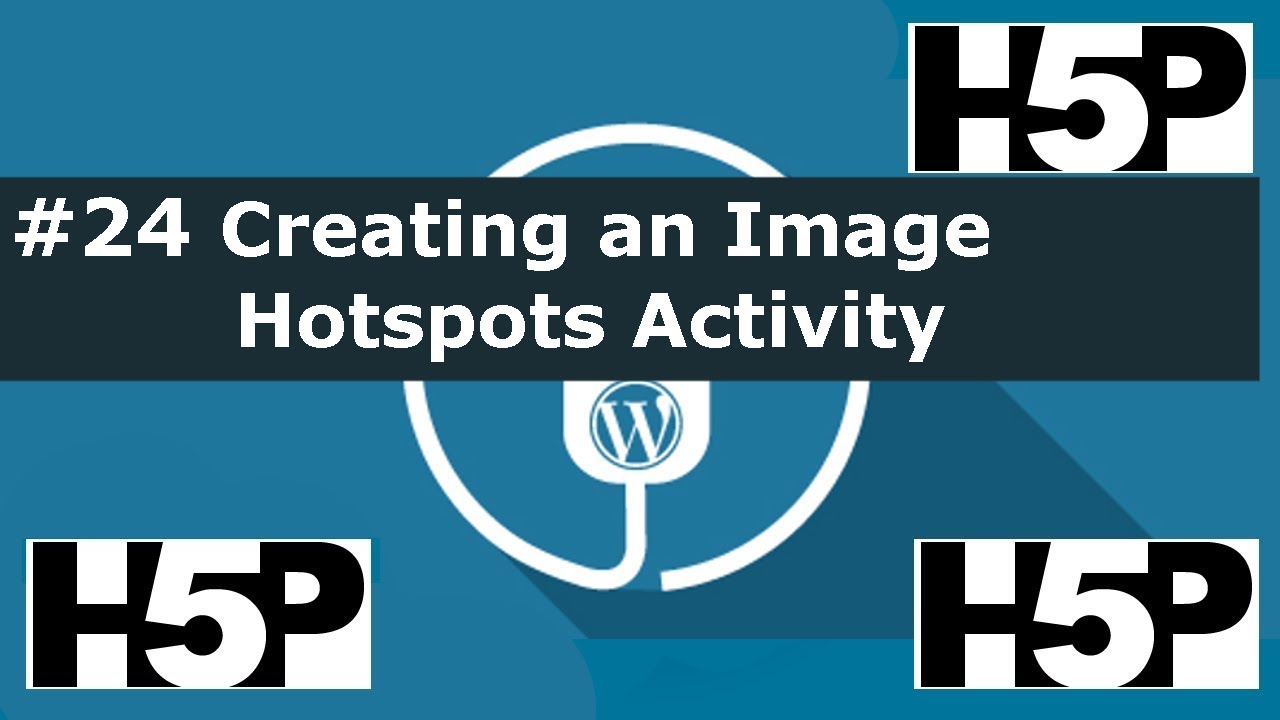#24 H5P – Image Hotspots Activity Tutorial
