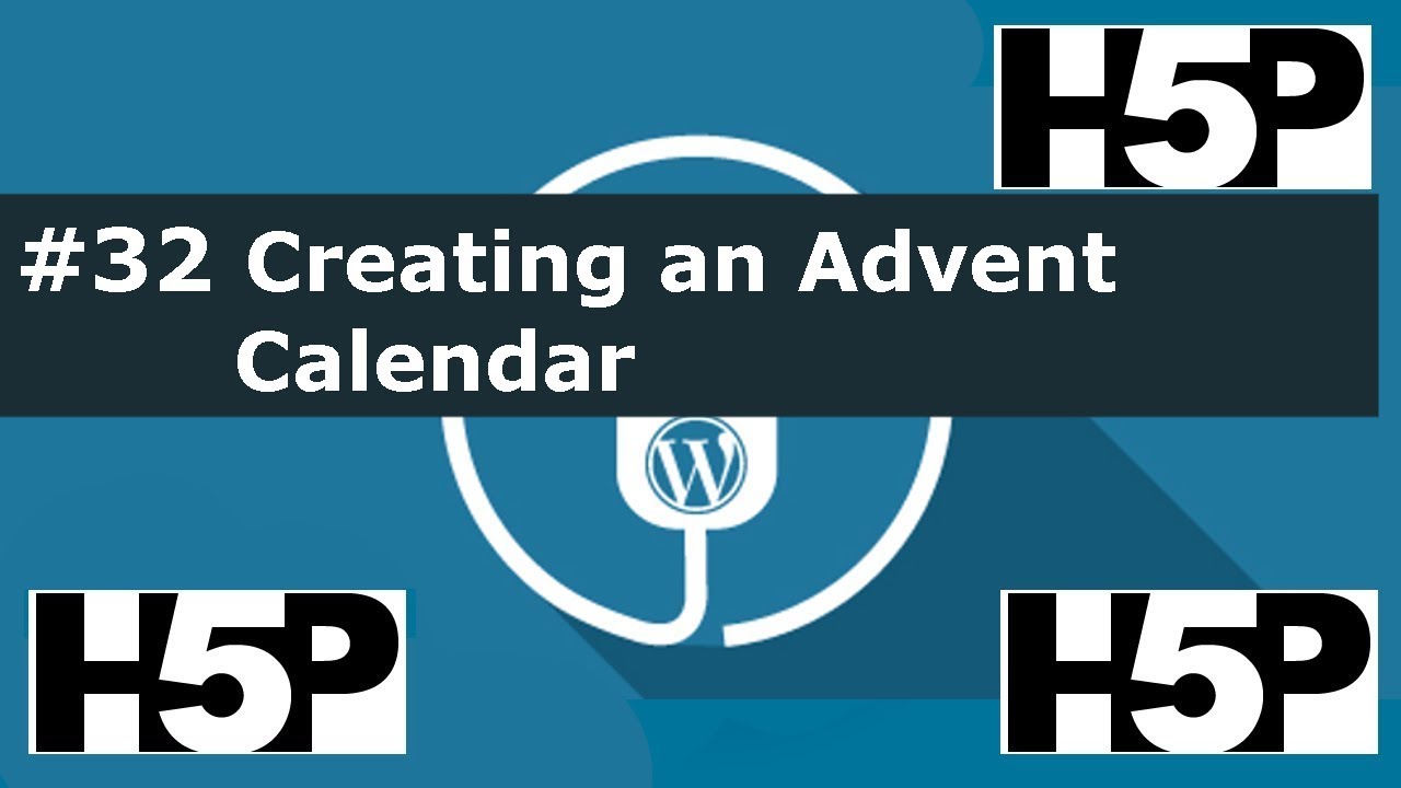 #32 H5P – Advent Calendar Activity Tutorial