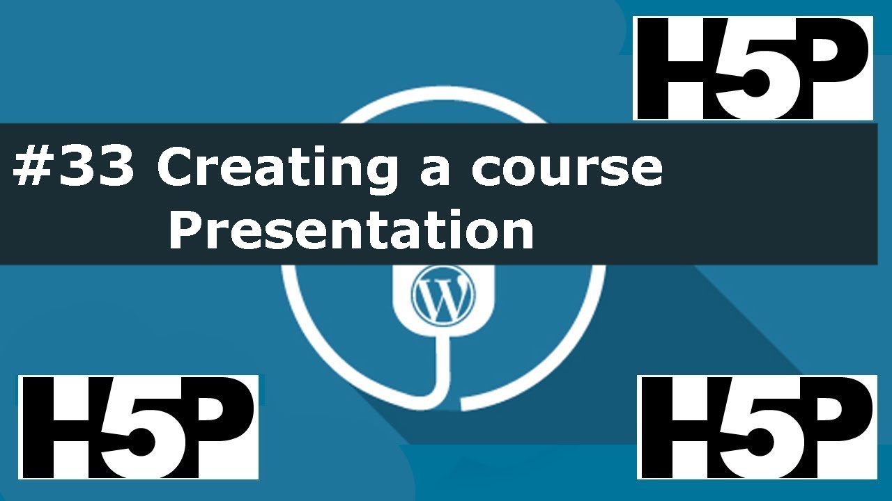 #33 H5P – Course Presentation Activity Tutorial