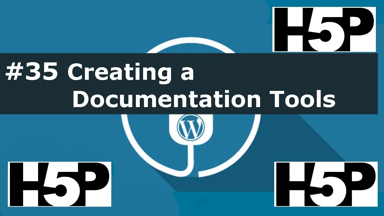 #35 H5P – Documentation Tool Activity Tutorial