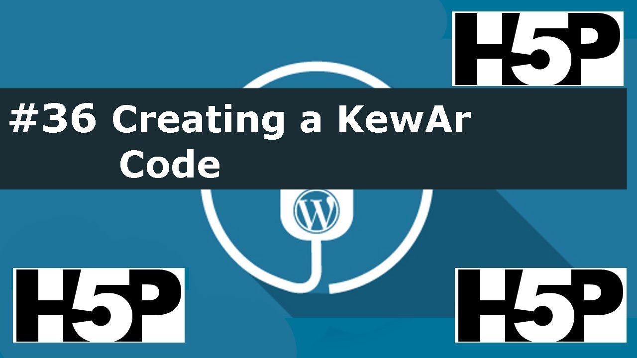 #36 H5P – KewAr Code Activity Tutorial