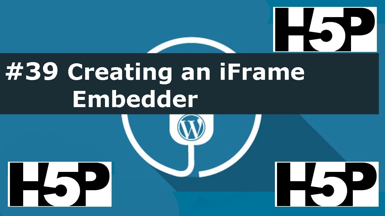 #39 H5P – iFrame Embedder Activity Tutorial