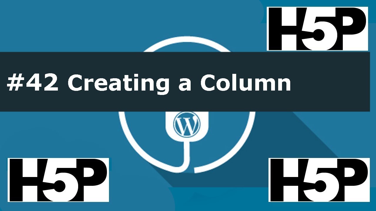 #42 H5P – Column Activity Tutorial